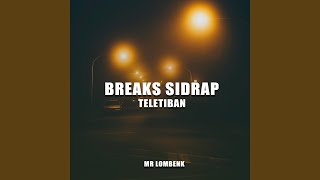 Download Lagu BREAKS SIDRAP TELETIBAN MP3 Download Lagu BREAKS SIDRAP TELETIBAN MP3