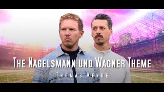 The Nagelsmann und Wagner Theme (Synthpop)
