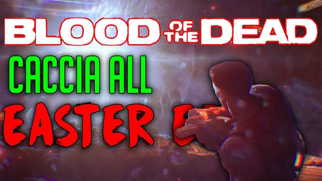 CACCIA ALL' EASTER EGG DI BLOOD OF THE DEAD IN LIVE