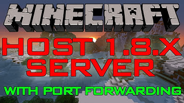 How To Host A Minecraft 1.8 Server and Port Forwarding Tutorial