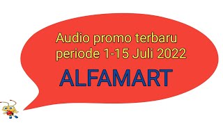 3 jam non stop..!!! Audio promo Alfamart periode 1-15 juli 2022|| @alfa_kupang_channel4156