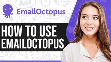 EmailOctopus Tutorial 2025: How To Use EmailOctopus
