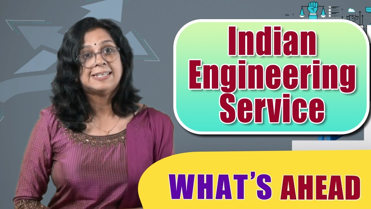 What's Ahead | Indian Engineering Service | career guidance part 139 ...