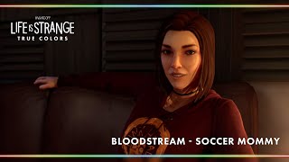 Bloodstream - Soccer Mommy [Life is Strange: True Colors - Wavelengths]