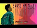 Sanso Ka Chalna || Satyajeet Jena || Official Lyrical Video || New Hindi Songs 2020