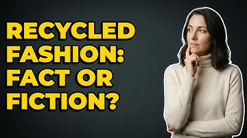 Can You Verify Recycled Fashion Materials?