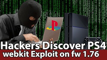 Hackers Discover PS4 webkit Exploit on fw 1.76