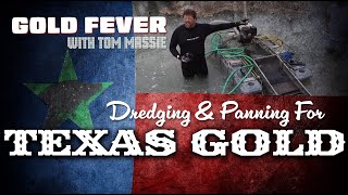 Gold Fever: Uncovering Texas' Hidden Gold - Dredging & Panning Adventures