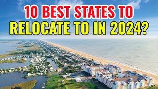 10 Best States to Relocate to in 2024 by Discover Top 10 Places 979 views 13 days ago 11 minutes, 42 seconds