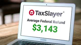 Get the Biggest Tax Refund Possible with TaxSlayer
