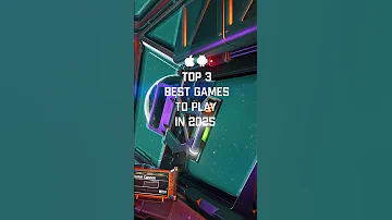 Top 3 Best Mobile Games To Play In 2025 