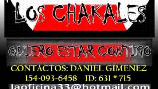 Miniatura de vídeo de "LOS CHAKALES , TEMA NUEVO 2010 ... QUIERO ESTAR CONTIGO.mp4"