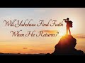 Live Sabbath Services Will Yahshua Find Faith When He Returns July 26th 2025 Live Sabbath Services Will Yahshua Find Faith When He Returns July 26th 2025