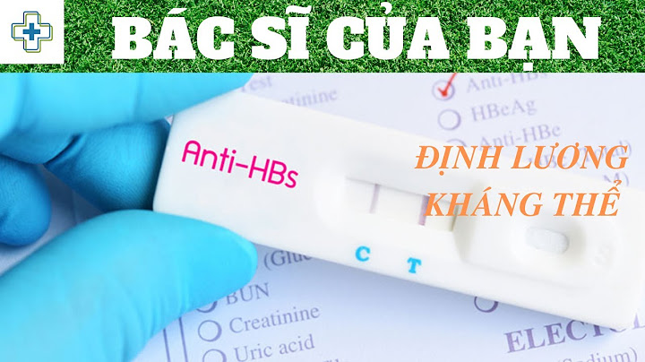 Chỉ số anti hbs bao nhiêu là bình thường năm 2024