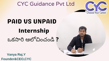 Paid vs unpaid Internship ఒకసారి ఆలోచించండి? | testing training institutes in hyderabad | CYC |Vanya