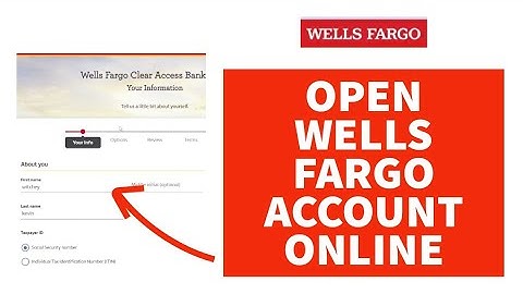 How to Open Wells Fargo Bank Account Online [STEP-BY-STEP]