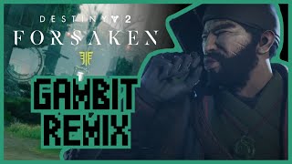 Gambit - Destiny 2 Forsaken Remix