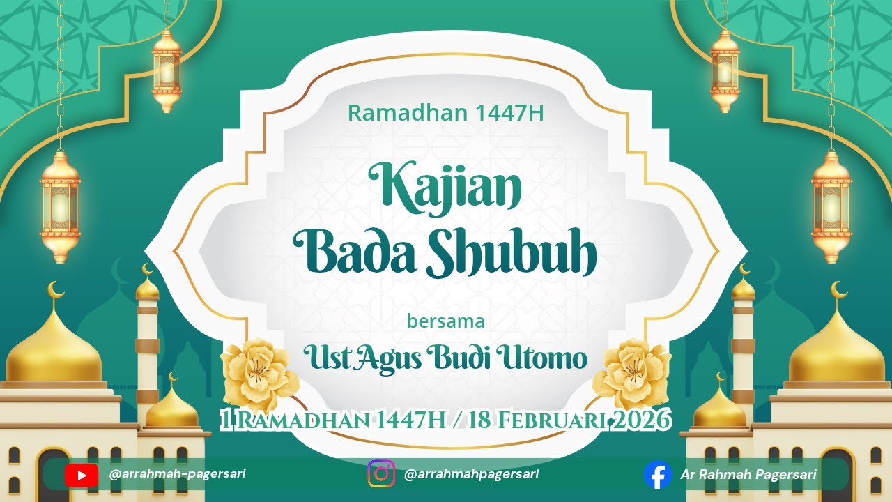 Kajian Shubuh 1 Ramadhan 1447H - Ust. Agus Budi Utomo