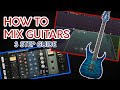 How to Mix Guitars Efficiently and Accurately