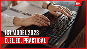 D.El.Ed. ICT Model Practical Exam 2023