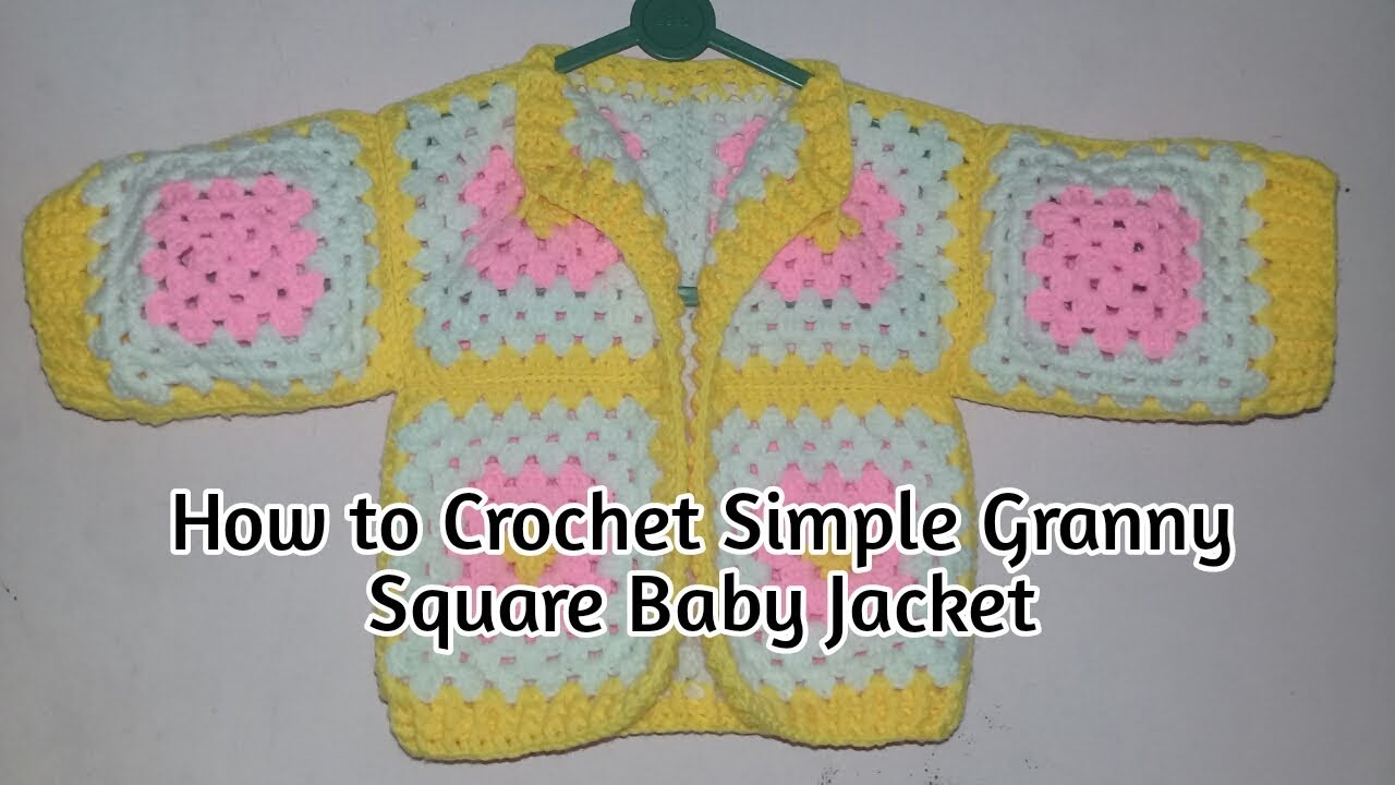 Crochet time : How to crochet simple granny square baby jacket / cara merajut jaket bayi sederhana
