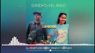 sandhy ho anao remix djm nathon 2024