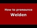 How To Pronounce Welden PronounceNames Com