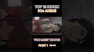 90s ANIME YOU MUST WATCH part 1