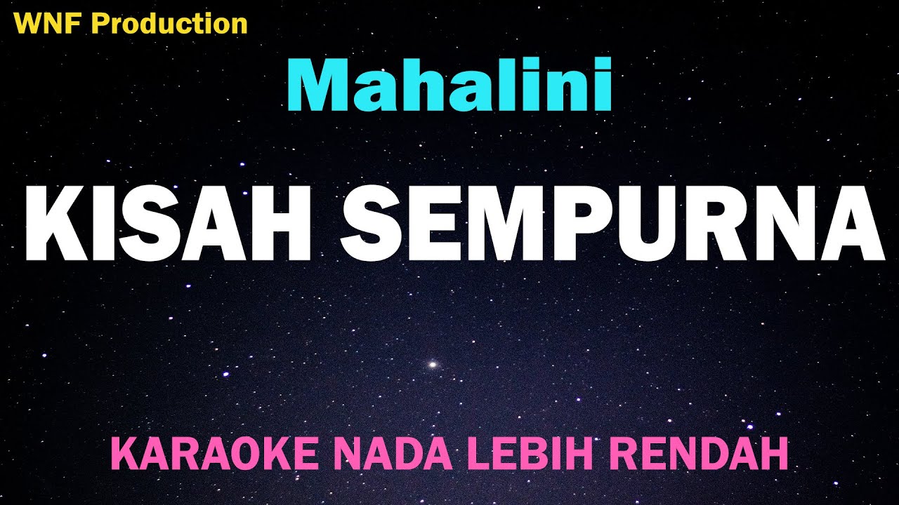 Mahalini - Kisah Sempurna (Karaoke Nada Rendah/Lower Key) Mahalini - Kisah Sempurna (Karaoke Nada Rendah/Lower Key)