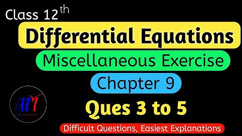 Chapter 9 Miscellaneous Exercise ( Ques 3 to 5 ) Differential Equations Class 12 Maths