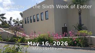 Saturday of the Sixth Week of Easter