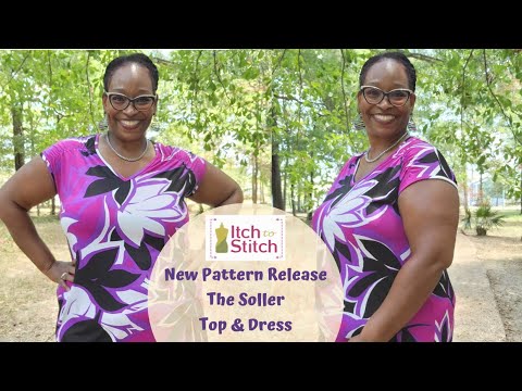 [620]NEW Pattern: The Soller Top & Dress by Itch To Stitch Patterns|Super EASY!!