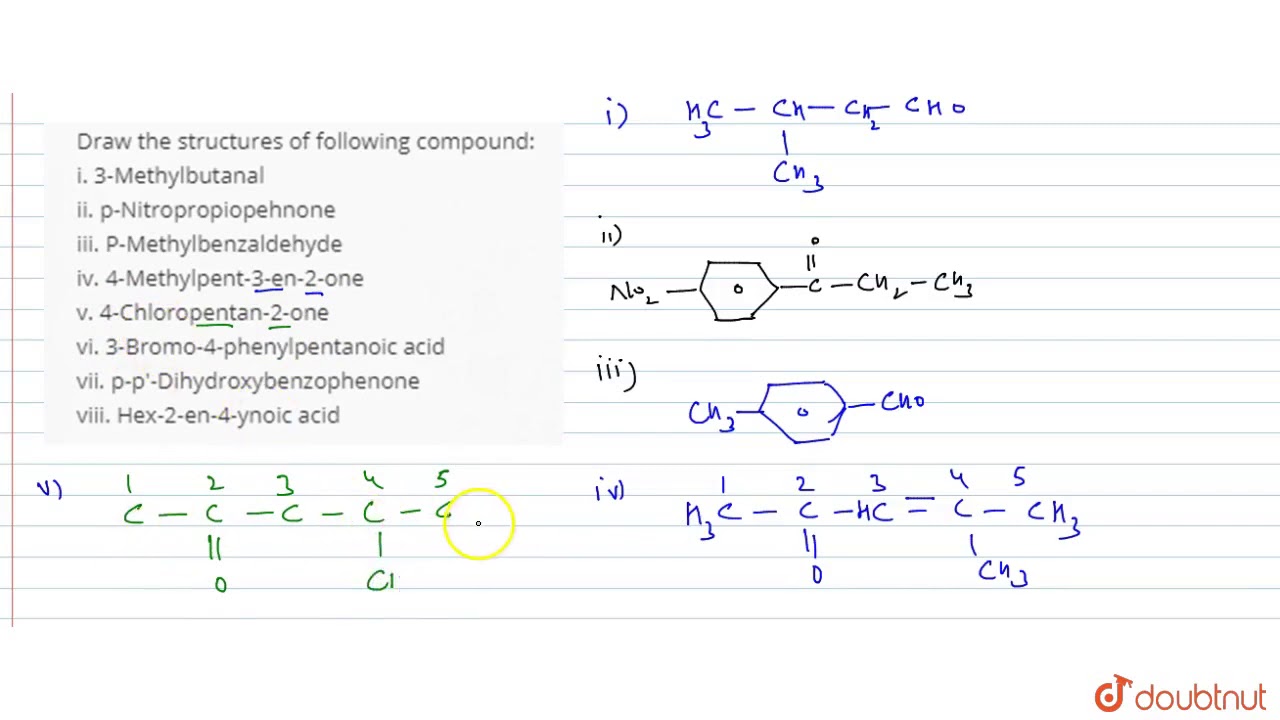 Draw The Structures Of Following Compound I 3 Methylbutanal Ii P Nitropropiopehnone Iii Youtube