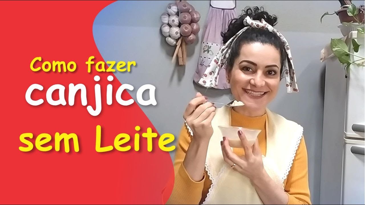COMO FAZER CANJICA Sem LEITE e Sem AÇÚCAR Tudo Saudável