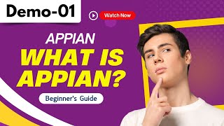 Appian Demo 01 | What is Appian | Appian BPM | Appian tutorial For Beginners | Basic to Advanced