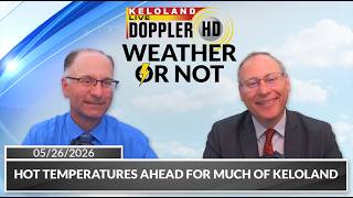 Hot temperatures ahead for much of KELOLAND | Weather or Not