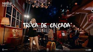 TROCA DE CALÇADA - MARÍLIA MENDONÇA