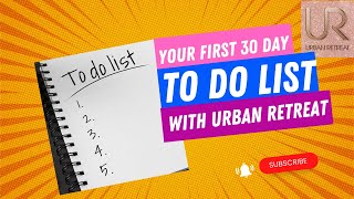Urban Retreat's First 30 day To Do List Part 4 of 4 Training