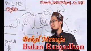 Bekal Menuju Bulan Ramadhan tafsir Surat Al Baqarah Ayat 183 Ustad Adi Hidayat