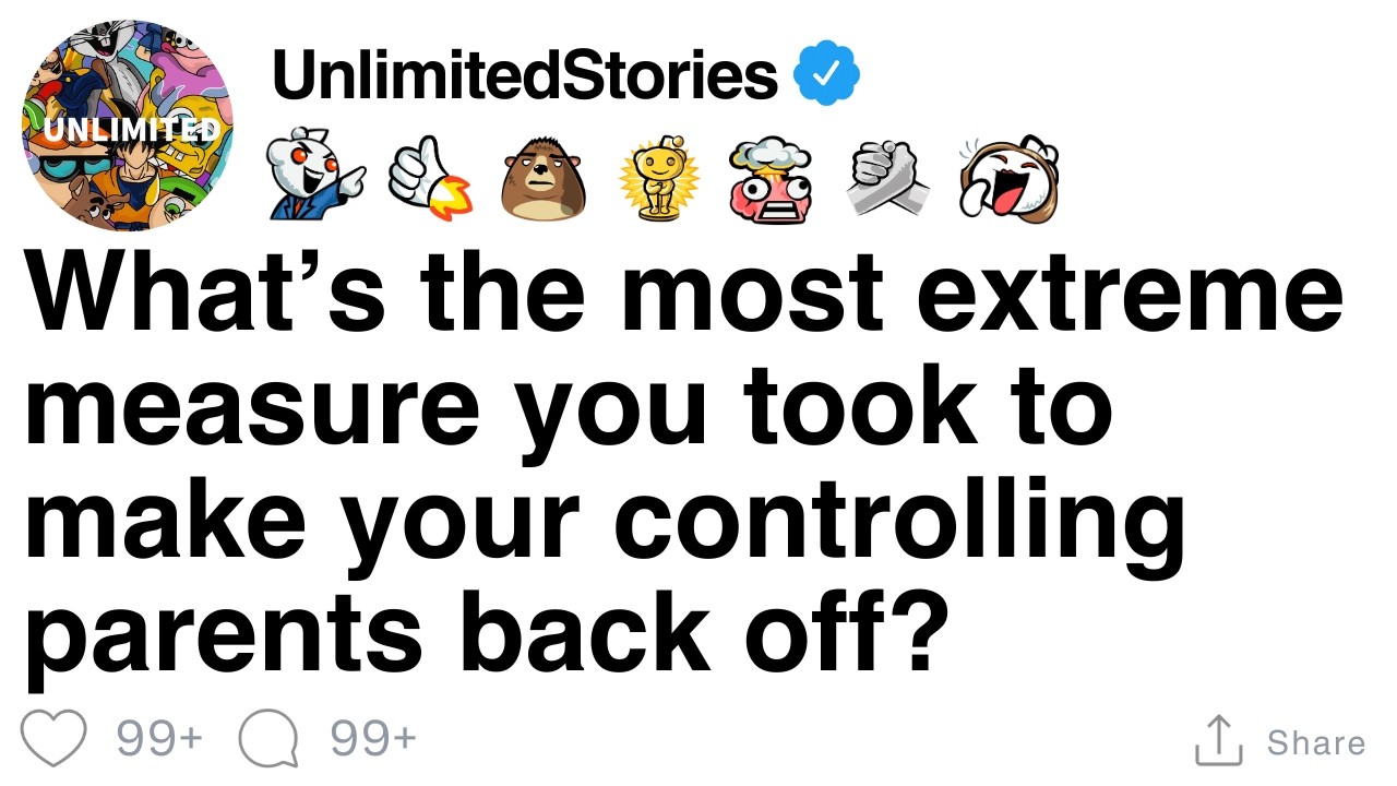 Какую самую крайнюю меру вы предприняли, чтобы заставить своих контролирующих родителей отступить...