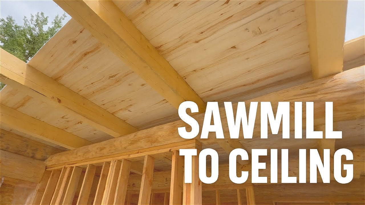 Sawmill to Ceiling | Alaskan Poplar Trees from Our Land