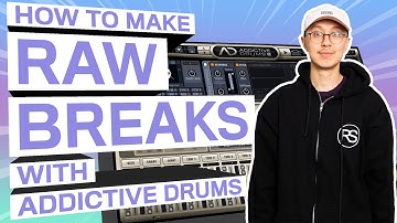 HOW TO MAKE RAW BREAKS | XLN Addictive Drums AD2 Drum and Bass Tutorial