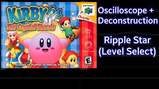 Ripple Star (Level Select) [Kirby 64: The Crystal Shards] | Oscilloscope + Deconstruction @perfectdisharmony4017