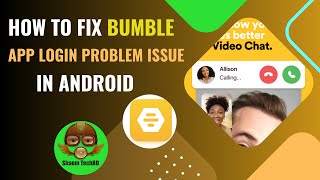 How to Fix Bumble App Login Problem Issue In Android