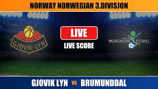 Gjovik Lyn vs Brumunddal Live Score & Play-by-Play | Norwegian 3.Divisjon