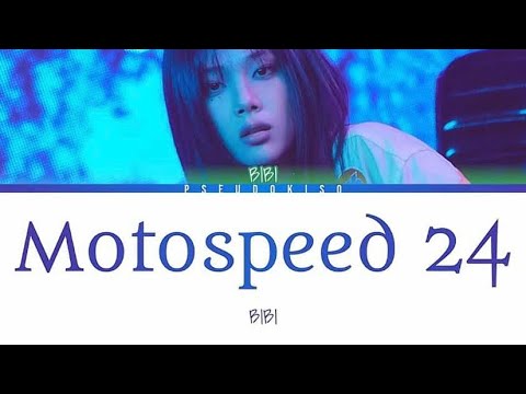 BIBI 비비 Motospeed 24 모토스피드 24시 Lyrics Color Coded Lyrics Han Rom Eng 