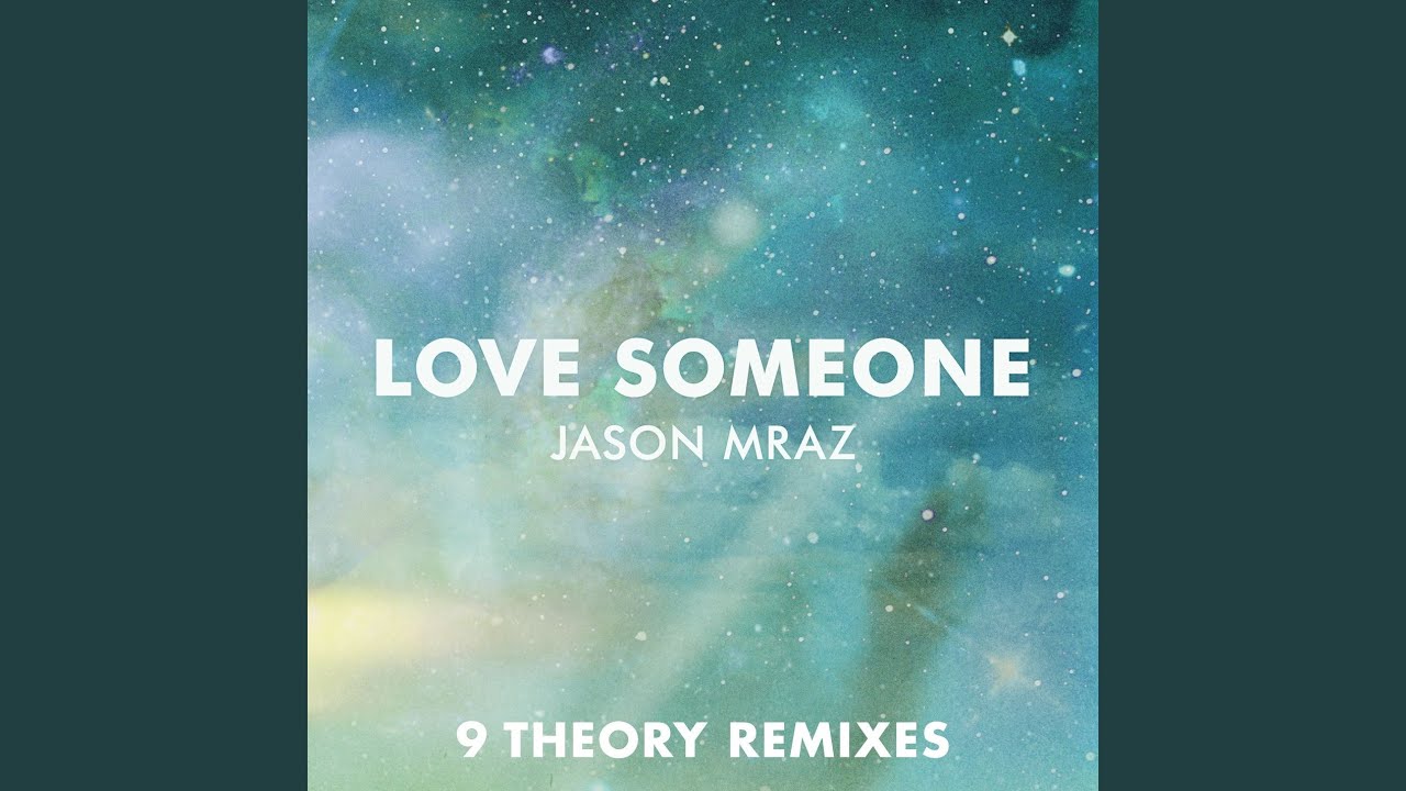 Love Someone (9 Theory Magical Mystery Mix)