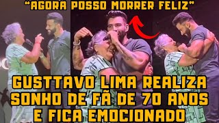 Gusttavo Lima realiza SONHO de fã de 70 anos que se EMOCIONA no PALCO “Já posso MORR3R feliz”