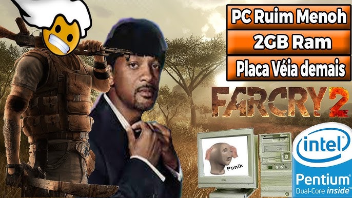 FAR CRY 2 - Testando em PC Fraco: 2Gb de Ram/Pentium Dual Core/ATI