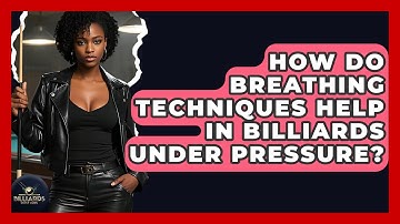 How Do Breathing Techniques Help In Billiards Under Pressure? - Billiards Hustlers